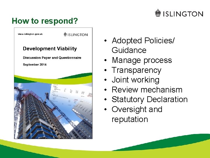 How to respond? • Adopted Policies/ Guidance • Manage process • Transparency • Joint