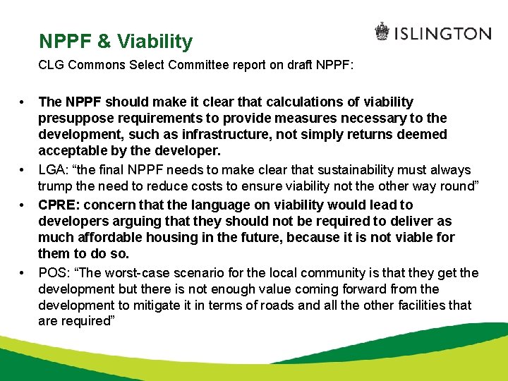 NPPF & Viability CLG Commons Select Committee report on draft NPPF: • • The