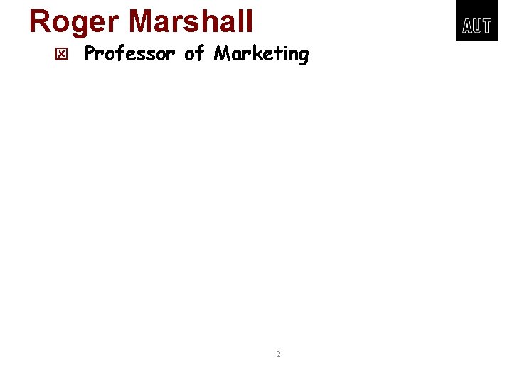 Roger Marshall ý Professor of Marketing 2 