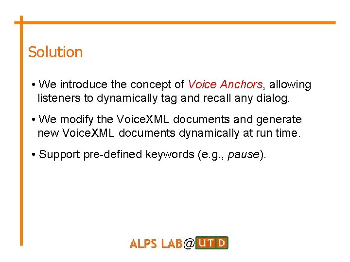 Solution • We introduce the concept of Voice Anchors, allowing iiilisteners to dynamically tag