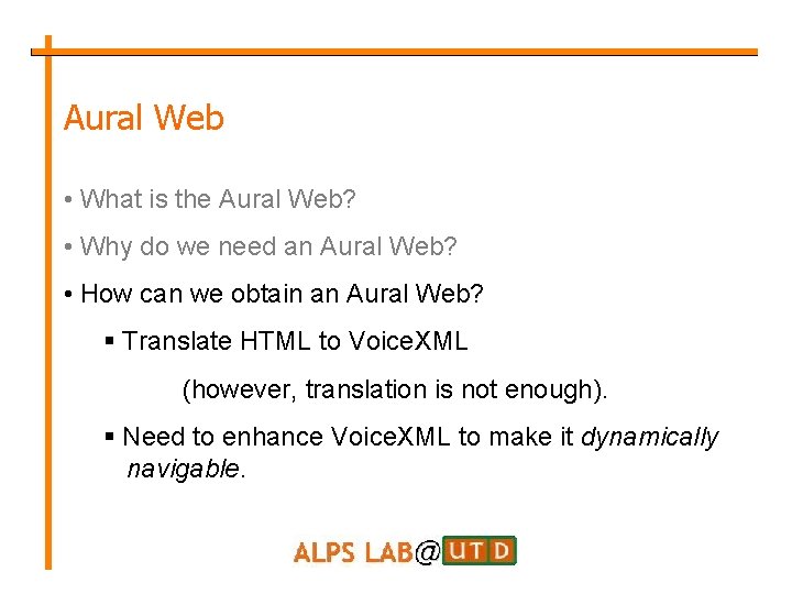 Aural Web • What is the Aural Web? • Why do we need an