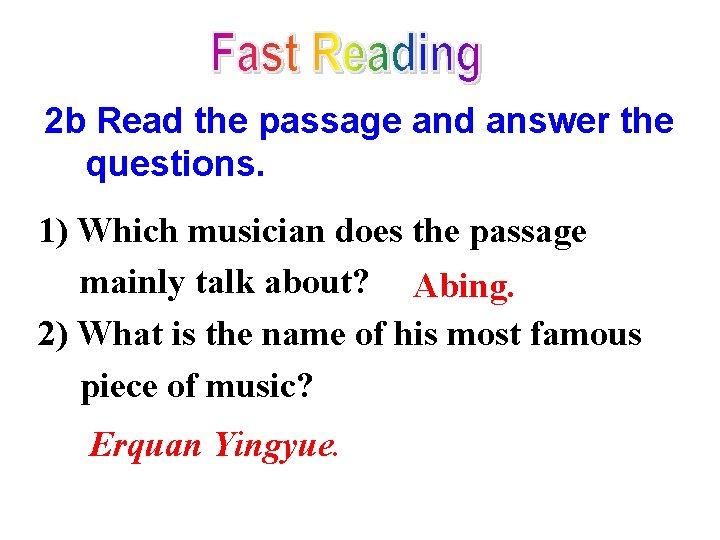 2 b Read the passage and answer the questions. 1) Which musician does the