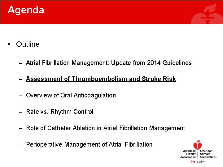 Agenda • Outline – Atrial Fibrillation Management: Update from 2014 Guidelines – Assessment of Agenda • Outline – Atrial Fibrillation Management: Update from 2014 Guidelines – Assessment of