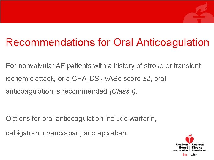 Recommendations for Oral Anticoagulation For nonvalvular AF patients with a history of stroke or Recommendations for Oral Anticoagulation For nonvalvular AF patients with a history of stroke or