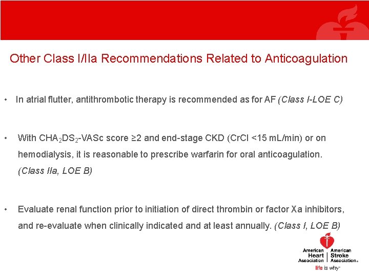 Other Class I/IIa Recommendations Related to Anticoagulation • In atrial flutter, antithrombotic therapy is Other Class I/IIa Recommendations Related to Anticoagulation • In atrial flutter, antithrombotic therapy is