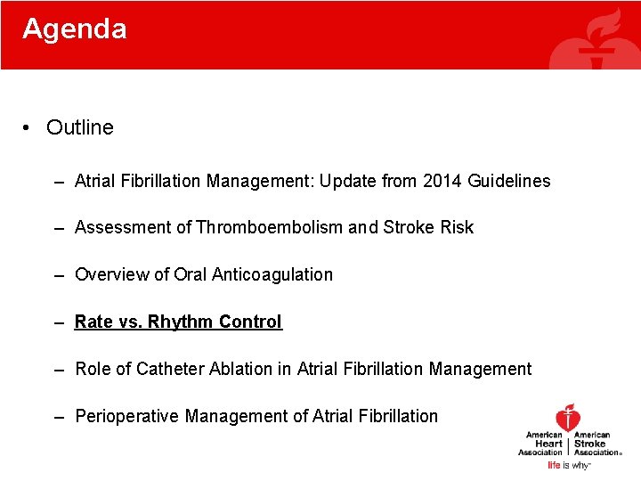 Agenda • Outline – Atrial Fibrillation Management: Update from 2014 Guidelines – Assessment of Agenda • Outline – Atrial Fibrillation Management: Update from 2014 Guidelines – Assessment of