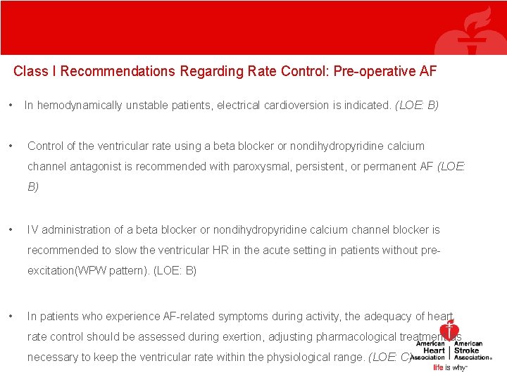 Class I Recommendations Regarding Rate Control: Pre-operative AF • In hemodynamically unstable patients, electrical Class I Recommendations Regarding Rate Control: Pre-operative AF • In hemodynamically unstable patients, electrical