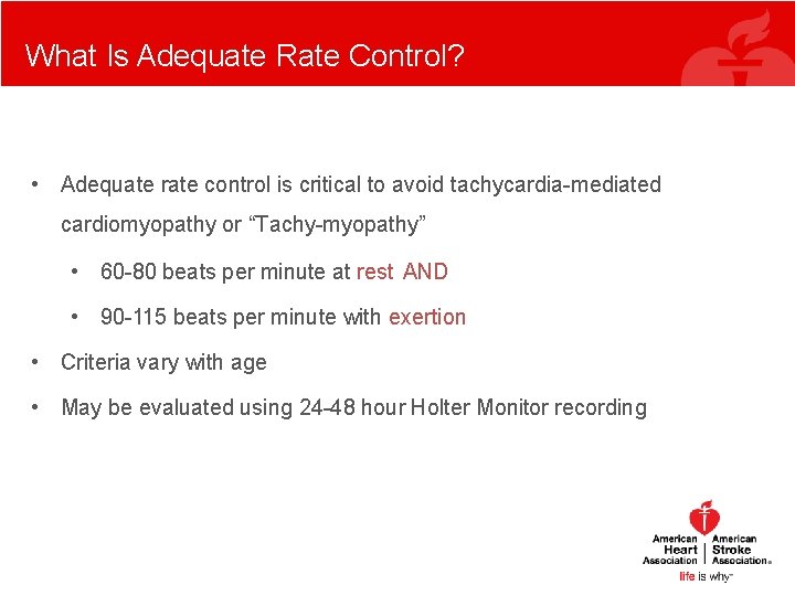 What Is Adequate Rate Control? • Adequate rate control is critical to avoid tachycardia-mediated What Is Adequate Rate Control? • Adequate rate control is critical to avoid tachycardia-mediated