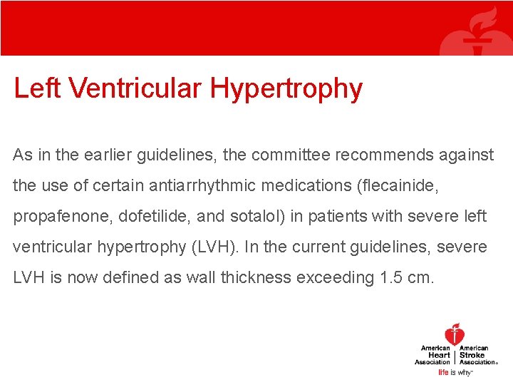 Left Ventricular Hypertrophy As in the earlier guidelines, the committee recommends against the use Left Ventricular Hypertrophy As in the earlier guidelines, the committee recommends against the use