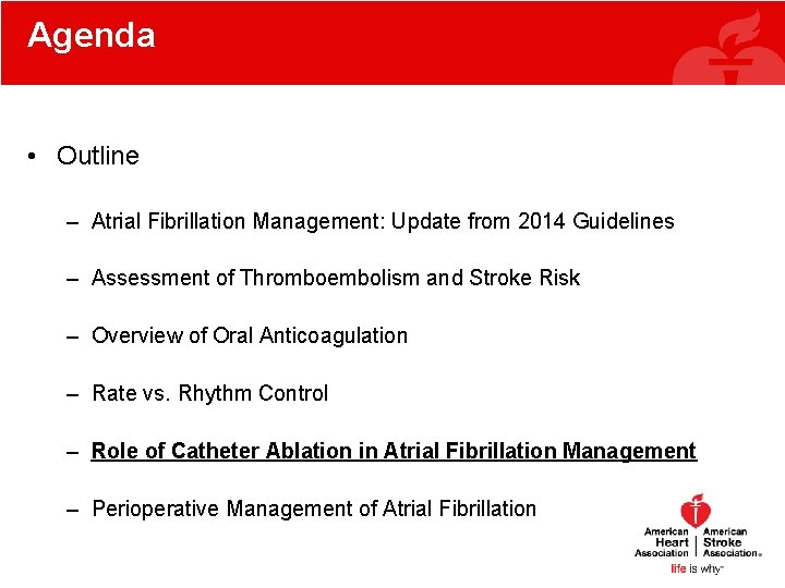 Agenda • Outline – Atrial Fibrillation Management: Update from 2014 Guidelines – Assessment of Agenda • Outline – Atrial Fibrillation Management: Update from 2014 Guidelines – Assessment of