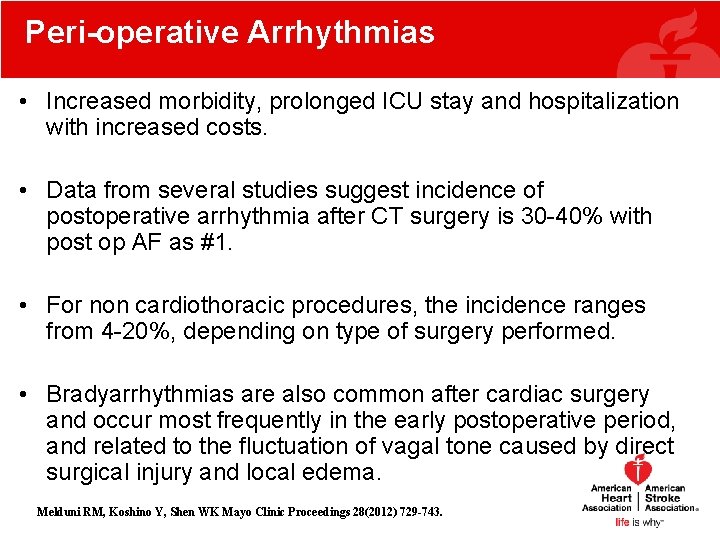 Peri-operative Arrhythmias • Increased morbidity, prolonged ICU stay and hospitalization with increased costs. • Peri-operative Arrhythmias • Increased morbidity, prolonged ICU stay and hospitalization with increased costs. •