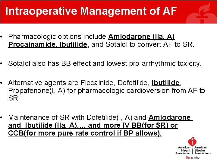 Intraoperative Management of AF • Pharmacologic options include Amiodarone (IIa, A) Procainamide, Ibutilide, and Intraoperative Management of AF • Pharmacologic options include Amiodarone (IIa, A) Procainamide, Ibutilide, and