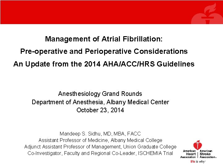 Management of Atrial Fibrillation: Pre-operative and Perioperative Considerations An Update from the 2014 AHA/ACC/HRS Management of Atrial Fibrillation: Pre-operative and Perioperative Considerations An Update from the 2014 AHA/ACC/HRS