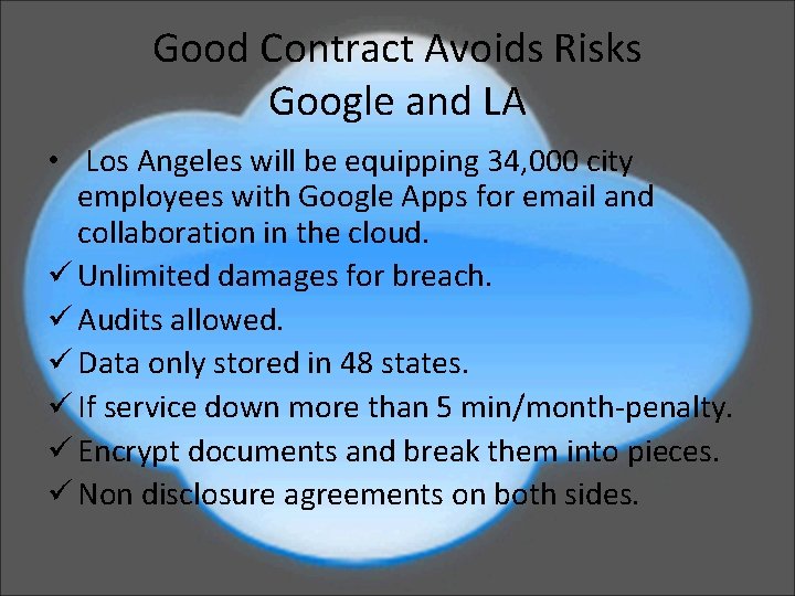 Good Contract Avoids Risks Google and LA • Los Angeles will be equipping 34,