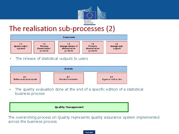The realisation sub-processes (2) • The release of statistical outputs to users • The The realisation sub-processes (2) • The release of statistical outputs to users • The