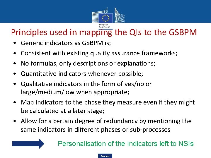 Principles used in mapping the QIs to the GSBPM • • • Generic indicators Principles used in mapping the QIs to the GSBPM • • • Generic indicators