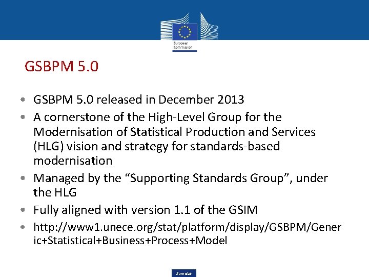 GSBPM 5. 0 • GSBPM 5. 0 released in December 2013 • A cornerstone GSBPM 5. 0 • GSBPM 5. 0 released in December 2013 • A cornerstone