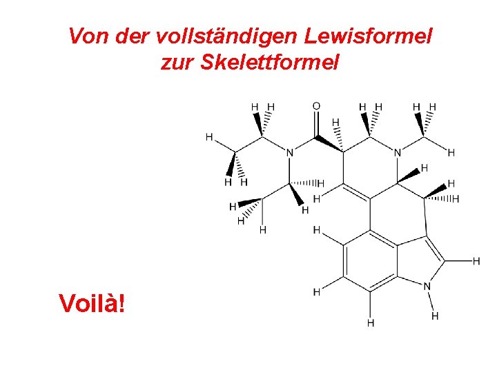 Von der vollständigen Lewisformel zur Skelettformel Voilà! 