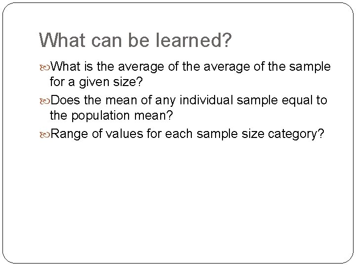 What can be learned? What is the average of the sample for a given