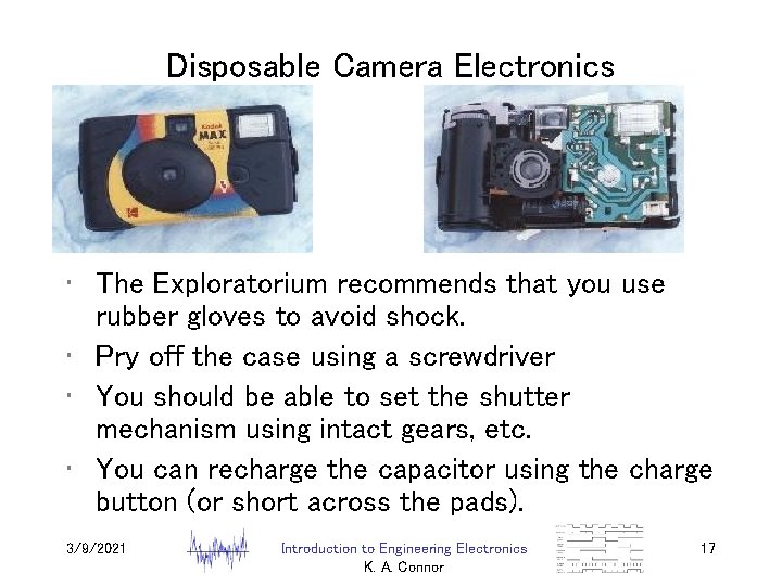 Disposable Camera Electronics • The Exploratorium recommends that you use rubber gloves to avoid