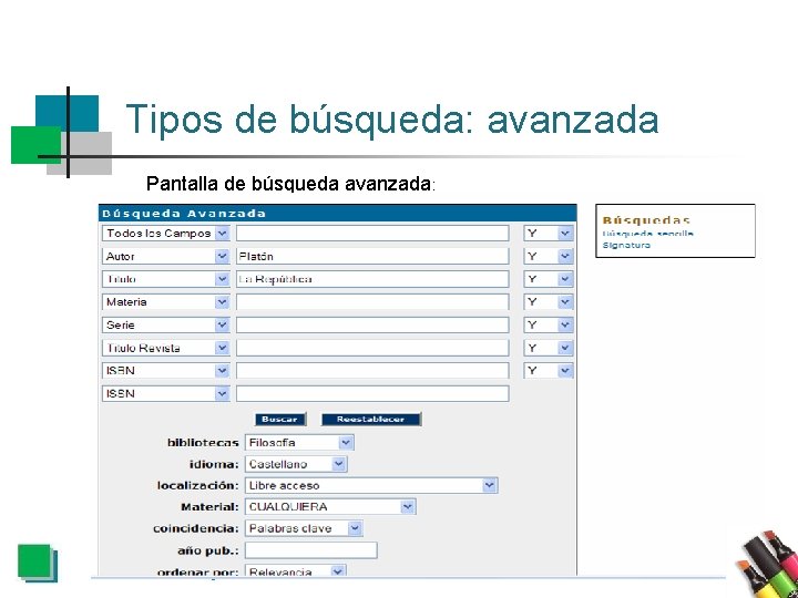 Tipos de búsqueda: avanzada Pantalla de búsqueda avanzada: UAM Biblioteca y Archivo 