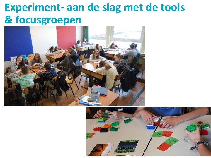 Experiment- aan de slag met de tools & focusgroepen 