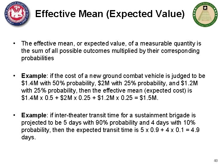 Effective Mean (Expected Value) • The effective mean, or expected value, of a measurable