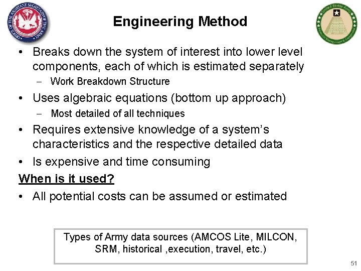 Engineering Method • Breaks down the system of interest into lower level components, each