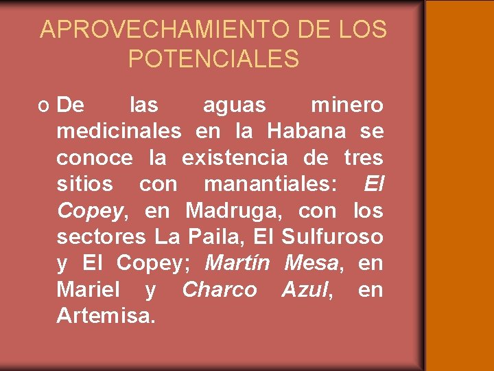 APROVECHAMIENTO DE LOS POTENCIALES o De las aguas minero medicinales en la Habana se