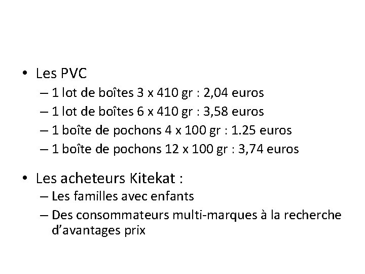  • Les PVC – 1 lot de boîtes 3 x 410 gr :