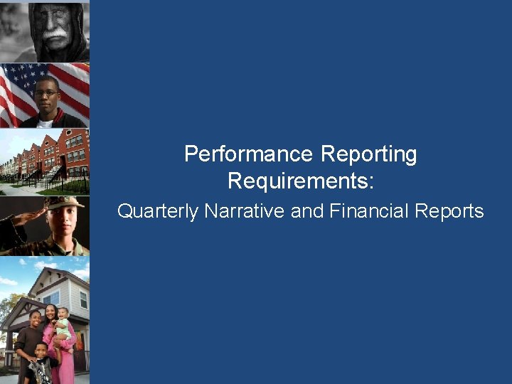 Performance Reporting Requirements: Quarterly Narrative and Financial Reports 