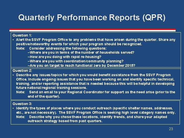 Quarterly Performance Reports (QPR) Question 1: • Alert the SSVF Program Office to any