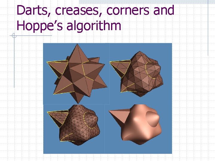 Darts, creases, corners and Hoppe’s algorithm 