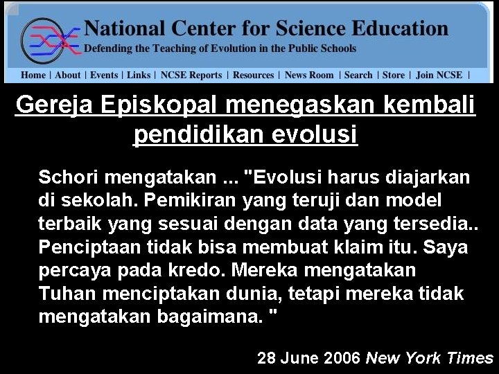 Gereja Episkopal menegaskan kembali pendidikan evolusi Schori mengatakan. . . "Evolusi harus diajarkan di