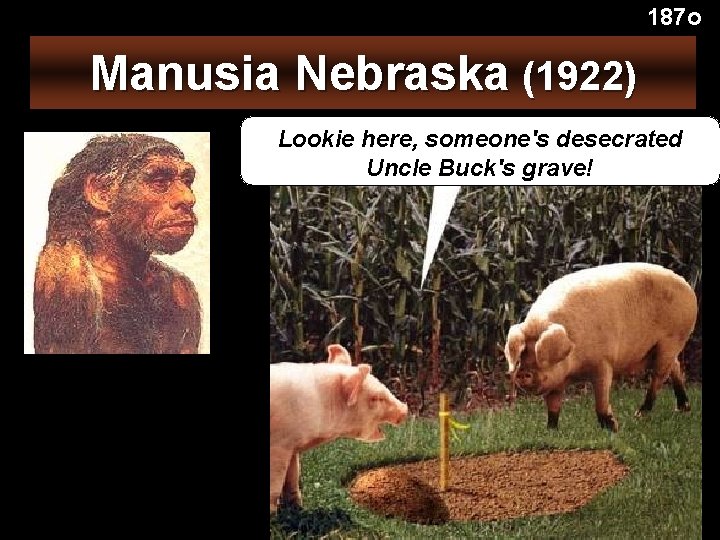 187 o Manusia Nebraska (1922) Lookie here, someone's desecrated Uncle Buck's grave! 