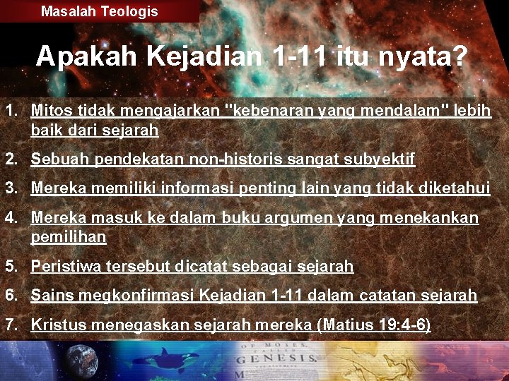 Masalah Teologis Apakah Kejadian 1 -11 itu nyata? 1. Mitos tidak mengajarkan "kebenaran yang