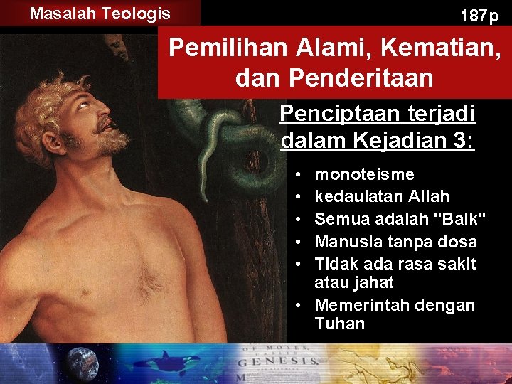 Masalah Teologis 187 p Pemilihan Alami, Kematian, dan Penderitaan Penciptaan terjadi dalam Kejadian 3: