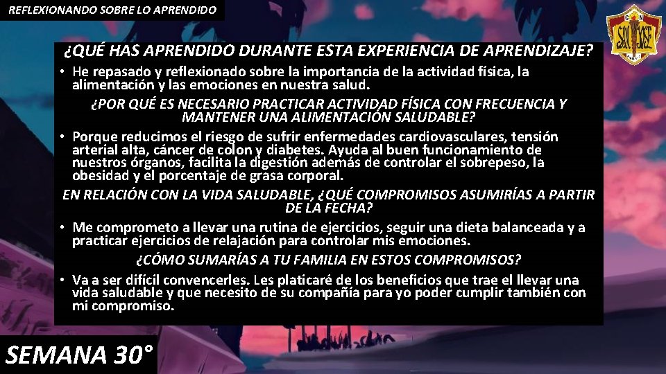 REFLEXIONANDO SOBRE LO APRENDIDO ¿QUÉ HAS APRENDIDO DURANTE ESTA EXPERIENCIA DE APRENDIZAJE? • He