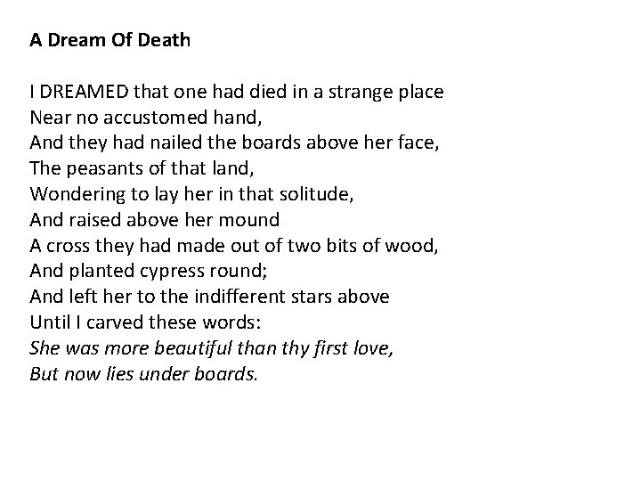 A Dream Of Death I DREAMED that one had died in a strange place