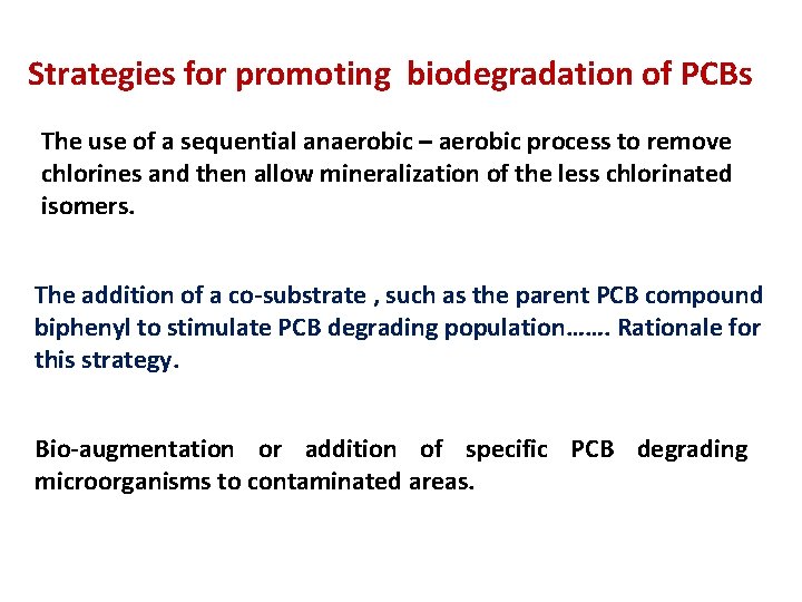 Strategies for promoting biodegradation of PCBs The use of a sequential anaerobic – aerobic