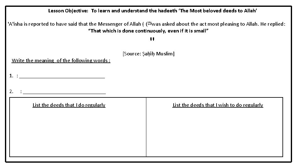 Lesson Objective: To learn and understand the hadeeth ‘The Most beloved deeds to Lesson Objective: To learn and understand the hadeeth ‘The Most beloved deeds to