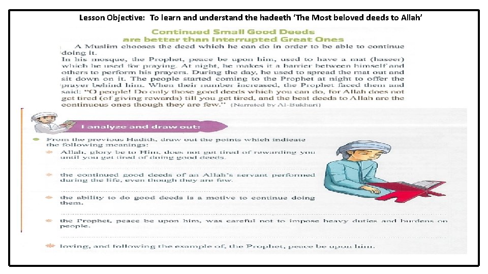 Lesson Objective: To learn and understand the hadeeth ‘The Most beloved deeds to Lesson Objective: To learn and understand the hadeeth ‘The Most beloved deeds to