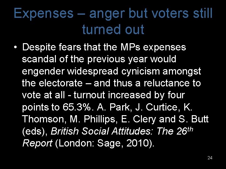 Expenses – anger but voters still turned out • Despite fears that the MPs