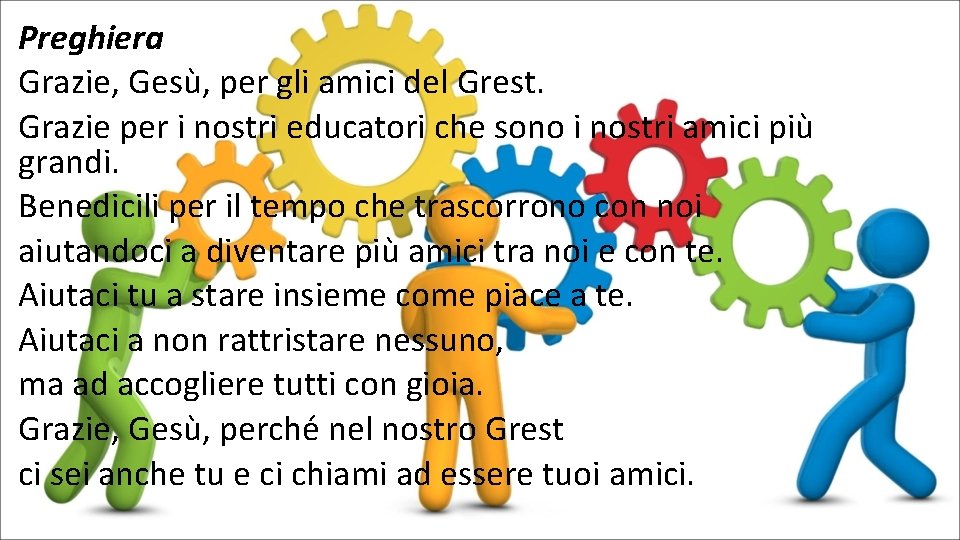 Preghiera Grazie, Gesù, per gli amici del Grest. Grazie per i nostri educatori che