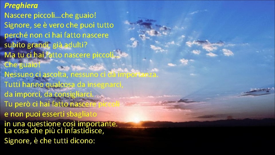 Preghiera Nascere piccoli. . . che guaio! Signore, se è vero che puoi tutto