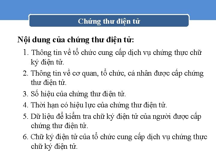 Chứng thư điện tử Nội dung của chứng thư điện tử: 1. Thông tin