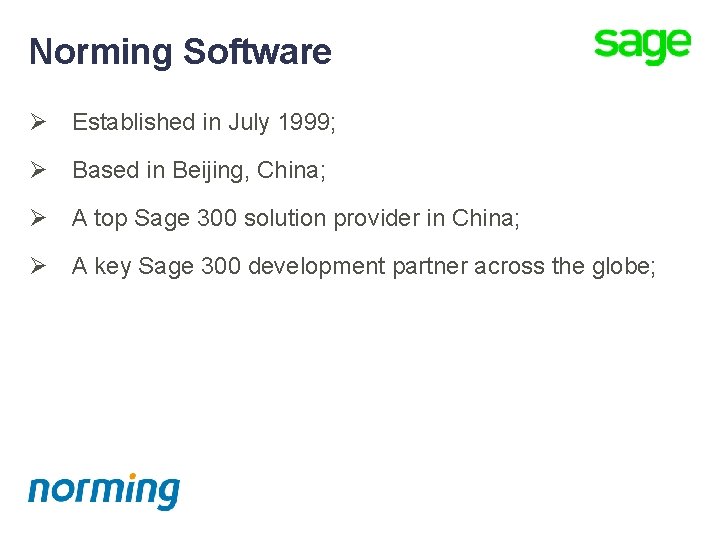 Norming Software Ø Established in July 1999; Ø Based in Beijing, China; Ø A