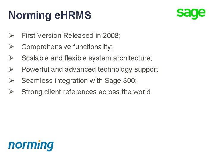 Norming e. HRMS Ø First Version Released in 2008; Ø Comprehensive functionality; Ø Scalable