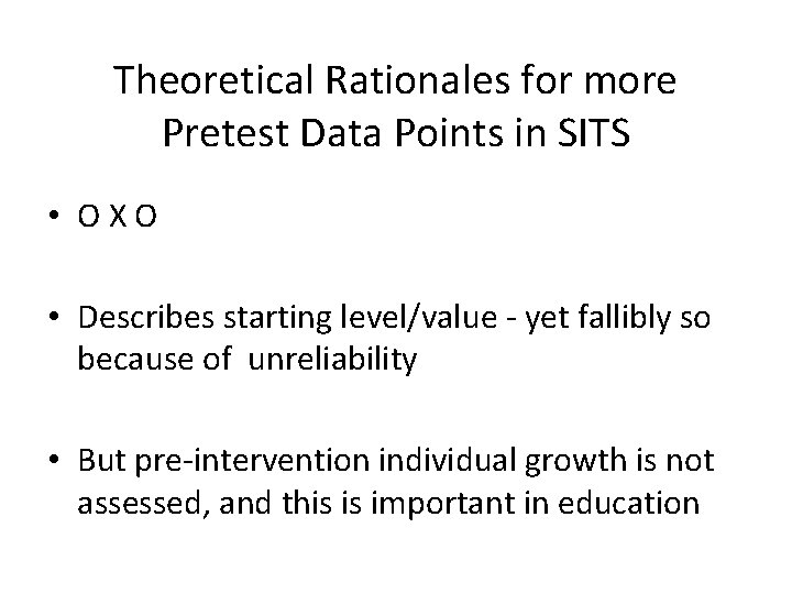 Theoretical Rationales for more Pretest Data Points in SITS • OXO • Describes starting