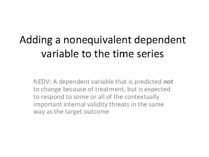 Adding a nonequivalent dependent variable to the time series NEDV: A dependent variable that